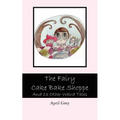 The Fairy Cake Bake Shoppe: And 13 Other Weird Tales