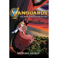 Vanguards: The World Waits for No One