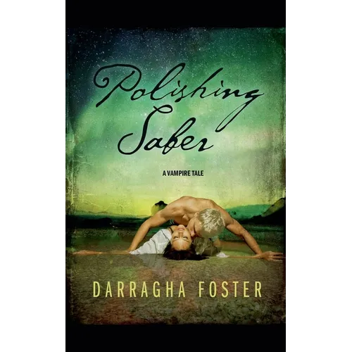 Polishing Saber: A Vampire Tale
