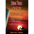 Dark Tales of Lost Civilizations