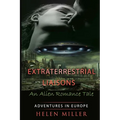 Extraterrestrial Liaisons An Alien Romance Tale: Desired By The Alien Princes - (Paranormal New Adult Fantasy Short Story) (A Sci Fi Alien Erotic Scie