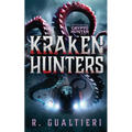 Kraken Hunters: A Kaiju Thriller