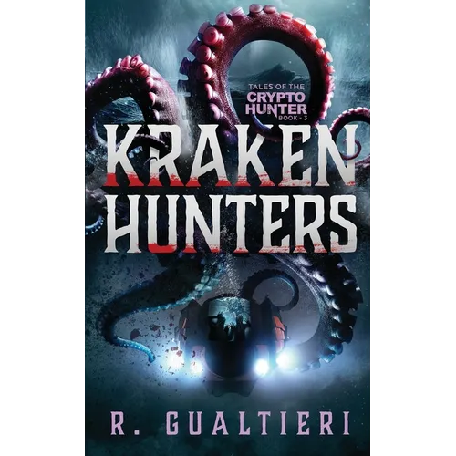 Kraken Hunters: A Kaiju Thriller