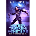 Mother Trucking Monsters