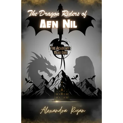 The Dragon Riders of Aen Nil: The Academy Year 1