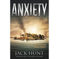 Anxiety - A Post-Apocalyptic Survival Thriller