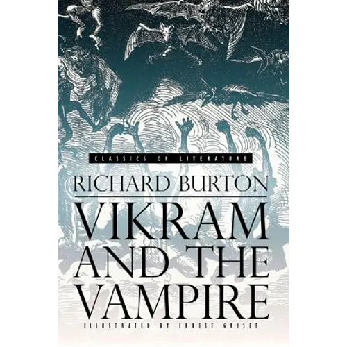 Vikram and the Vampire: Classic Hindu Tales of Adventure, Magic, and Romance (Illustrated)