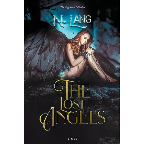 The Lost Angels: I & II The Angelheart collection