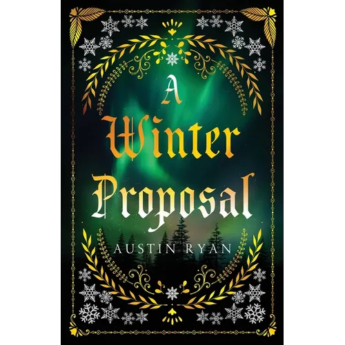 A Winter Proposal: An Enemies to Lovers Romance