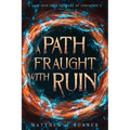 A Path Fraught with Ruin