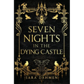 Seven Nights in the Dying Castle