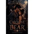I Choose the Bear