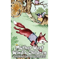 Mother West Wind's Children by Thornton Burgess, Fiction, Animals, Fantasy & Magic