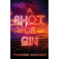 A Shot of Gin