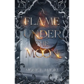 A Flame Under the Moon