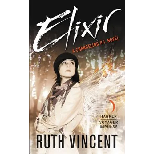 Elixir: A Changeling P.I. Novel