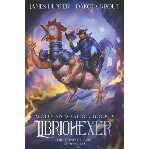 Libriohexer: A Completionist Chronicles Series