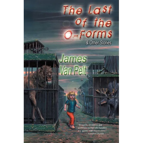 The Last of the O-Forms & Other Stories