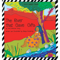 The River That Gave Gifts: An Afro American Story