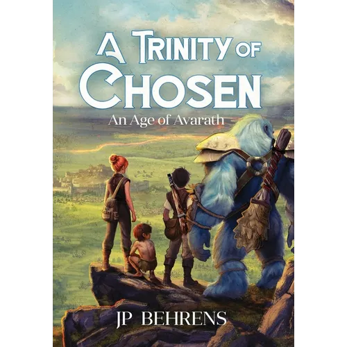 A Trinity of Chosen: An Age of Avarath