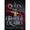 A Queen This Fierce and Deadly
