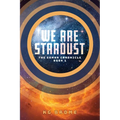 We Are Stardust: The Soman Chronicle Book 1