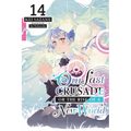 Our Last Crusade or the Rise of a New World, Vol. 14 (Light Novel)