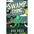 Swamp Thing (You Make My Heart Sing)