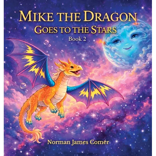Mike The Dragon Goes To The Stars, Book Two