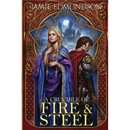 A Crucible of Fire and Steel