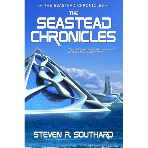 The Seastead Chronicles