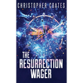 The Resurrection Wager