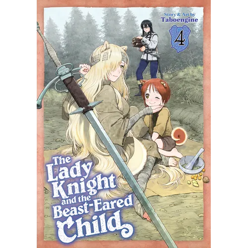 The Lady Knight and the Beast-Eared Child Vol. 4