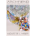 Archfiend: Part III of the Angel Crush Saga