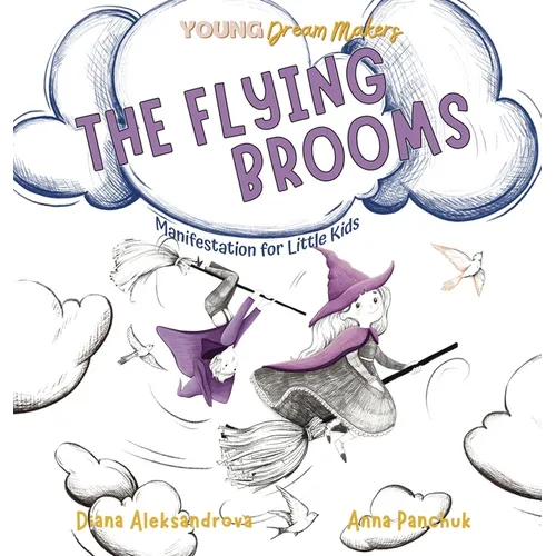The Flying Brooms: Manifestation for Little Kids