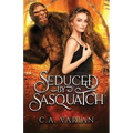 Seduced by Sasquatch
