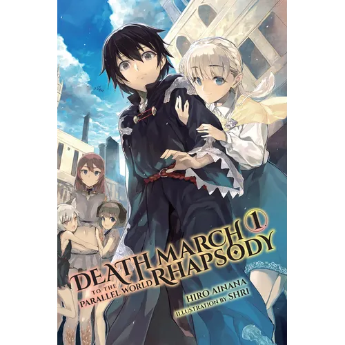 Death March to the Parallel World Rhapsody, Vol. 1 (Light Novel)