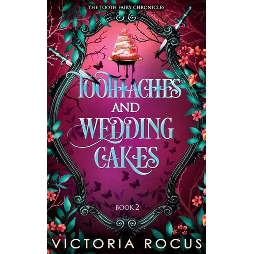 Toothaches And Wedding Cakes
