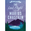 The Last Flight of Marius Chastain: A Starian Tale