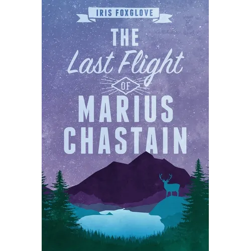 The Last Flight of Marius Chastain: A Starian Tale