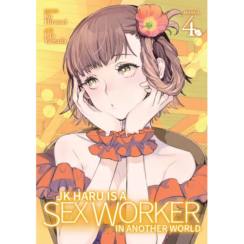 Jk Haru Is a Sex Worker in Another World (Manga) Vol. 4