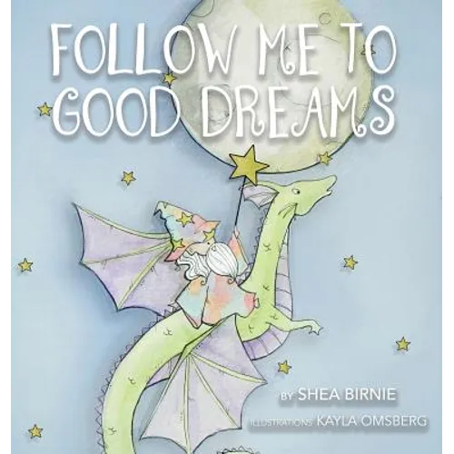 Follow Me To Good Dreams