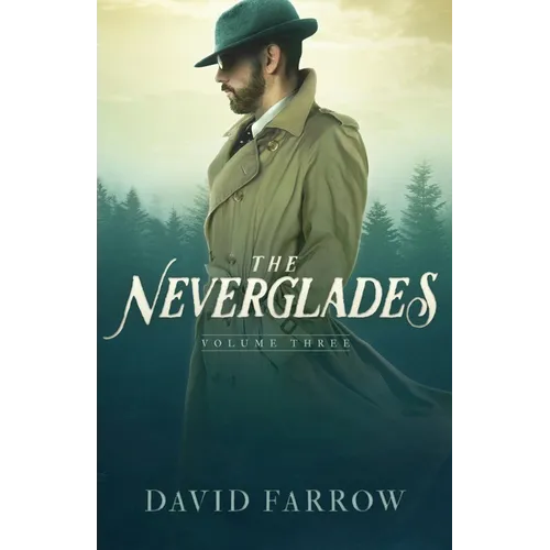 The Neverglades: Volume Three