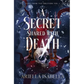 A Secret Shared with Death