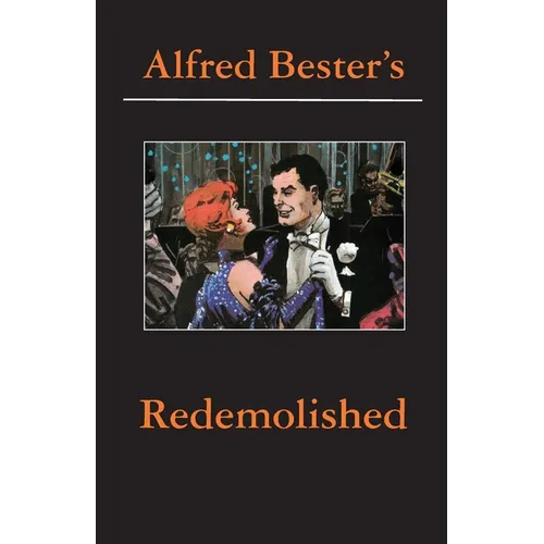 Redemolished Alfred Bester Reader