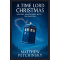 A Time Lord Christmas: Holiday Adventures with the Doctor
