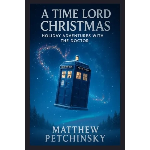 A Time Lord Christmas: Holiday Adventures with the Doctor