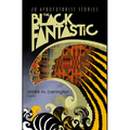 The Black Fantastic: 20 Afrofuturist Stories