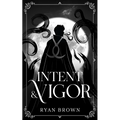 Intent & Vigor