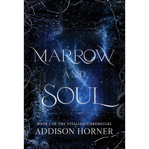 Marrow and Soul: Book 1 of the Vitalian Chronicles